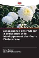 Conséquence Des PGR Sur La Croissance Et Le Développement Des Fleurs d'Asteraceae