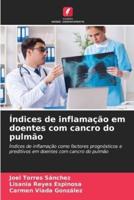 Índices De Inflamação Em Doentes Com Cancro Do Pulmão