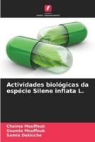 Actividades Biológicas Da Espécie Silene Inflata L.