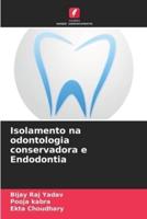 Isolamento Na Odontologia Conservadora E Endodontia