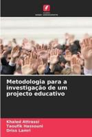 Metodologia Para a Investigação De Um Projecto Educativo