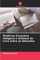 Medicina Ervanária Indígena E Sistema De Cura Entre Os Shinasha