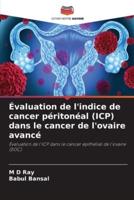 Évaluation De L'indice De Cancer Péritonéal (ICP) Dans Le Cancer De L'ovaire Avancé