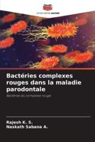 Bactéries Complexes Rouges Dans La Maladie Parodontale