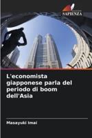 L'economista Giapponese Parla Del Periodo Di Boom dell'Asia