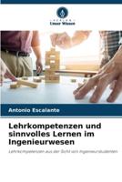 Lehrkompetenzen Und Sinnvolles Lernen Im Ingenieurwesen