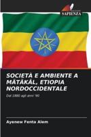 Società E Ambiente a Mätäkäl, Etiopia Nordoccidentale