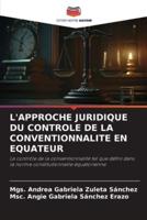 L'Approche Juridique Du Controle De La Conventionnalite En Equateur