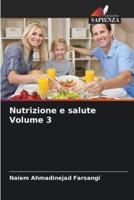 Nutrizione E Salute Volume 3