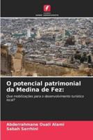 O Potencial Patrimonial Da Medina De Fez