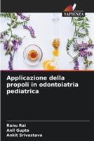 Applicazione Della Propoli in Odontoiatria Pediatrica