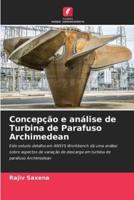 Concepção E Análise De Turbina De Parafuso Archimedean