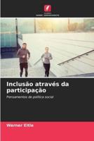 Inclusão Através Da Participação