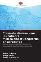 Protocole Clinique Pour Les Patients Médicalement Compromis En Parodontie