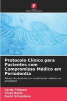 Protocolo Clínico Para Pacientes Com Compromisso Médico Em Periodontia