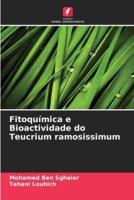 Fitoquímica E Bioactividade Do Teucrium Ramosissimum