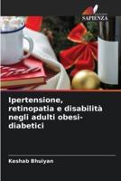 Ipertensione, Retinopatia E Disabilità Negli Adulti Obesi-Diabetici