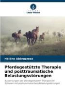 Pferdegestützte Therapie Und Posttraumatische Belastungsstörungen