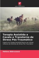 Terapia Assistida a Cavalo E Transtorno De Stress Pós-Traumático