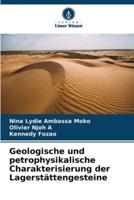 Geologische Und Petrophysikalische Charakterisierung Der Lagerstättengesteine