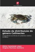 Estudo Da Distribuição Do Género Callinectes