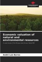 Economic Valuation of Natural and Environmental Resources