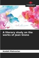 A Literary Study on the Works of Jean Giono