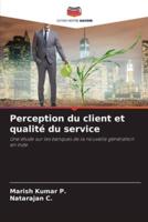Perception Du Client Et Qualité Du Service