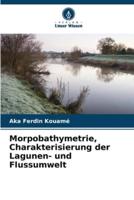 Morpobathymetrie, Charakterisierung Der Lagunen- Und Flussumwelt