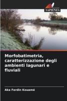 Morfobatimetria, Caratterizzazione Degli Ambienti Lagunari E Fluviali