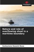 Nature and Role of Overflowing Shoal in a Maritime Boundary