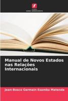 Manual De Novos Estados Nas Relações Internacionais