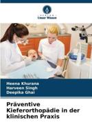 Präventive Kieferorthopädie in Der Klinischen Praxis