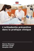 L'orthodontie Préventive Dans La Pratique Clinique
