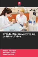 Ortodontia Preventiva Na Prática Clínica