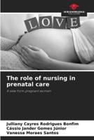 The Role of Nursing in Prenatal Care