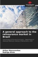 A General Approach to the Reinsurance Market in Brazil