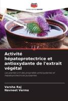 Activité Hépatoprotectrice Et Antioxydante De L'extrait Végétal