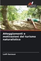 Atteggiamenti E Motivazioni Del Turismo Naturalistico