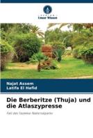 Die Berberitze (Thuja) Und Die Atlaszypresse