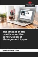 The Impact of HR Practices on the Construction of Management Types