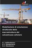 Modellazione Di Simulazione Strutturale Della Macrostruttura Del Calcestruzzo Cellulare