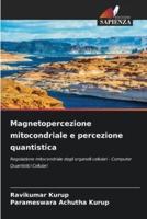 Magnetopercezione Mitocondriale E Percezione Quantistica