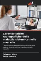 Caratteristiche Radiografiche Della Malattia Sistemica Nelle Mascelle