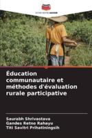 Éducation Communautaire Et Méthodes D'évaluation Rurale Participative