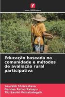 Educação Baseada Na Comunidade E Métodos De Avaliação Rural Participativa