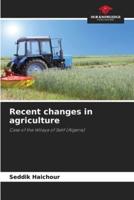 Recent Changes in Agriculture