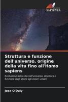 Struttura E Funzione Dell'universo, Origine Della Vita Fino all'Homo Sapiens