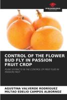 Control of the Flower Bud Fly in Passion Fruit Crop