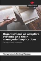 Organisations as Adaptive Systems and Their Managerial Implications